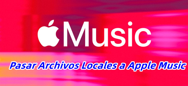 pasar archivos locales a apple music