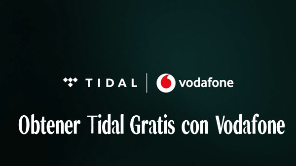 obtener tidal gratis con vodafone