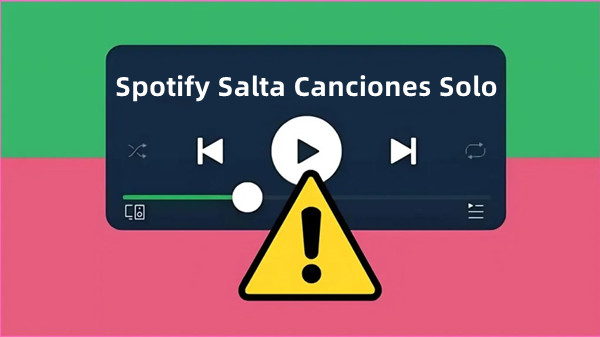 spotify salta canciones solo