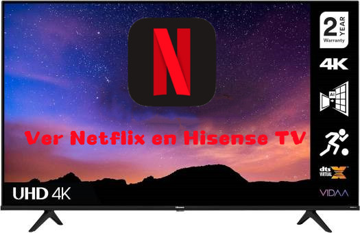 como ver netflix en hisense tv