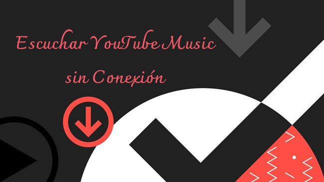 escuchar youtube music offline